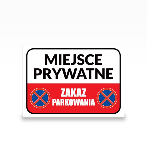 Tabliczka PCV "MIEJSCE PRYWATNE ZAKAZ PARKOWANIA" 2x znak zakazu parkowania